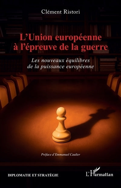 Union européenne à l'épreuve de la guerre (L')