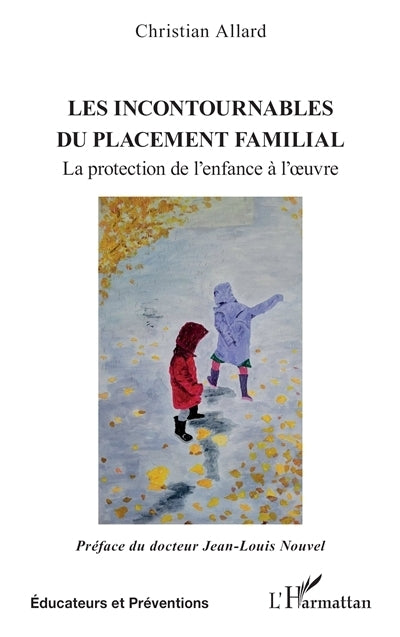 incontournables du placement familial (Les)