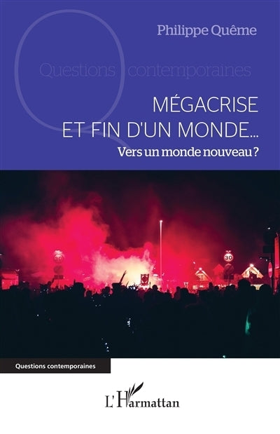 Mégacrise et fin d'un monde...