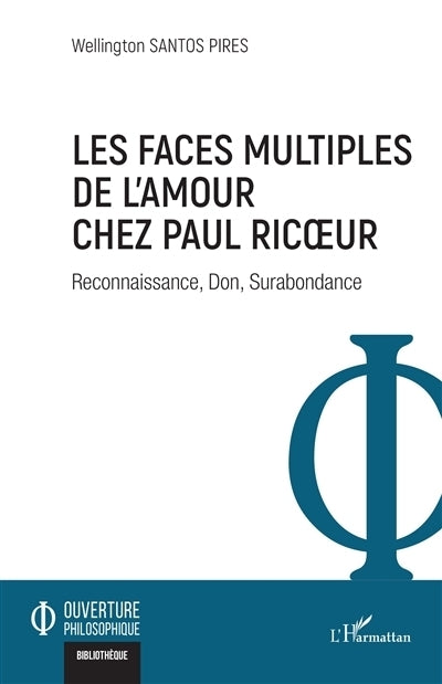 faces multiples de l'amour chez Paul Ricoeur (Les)