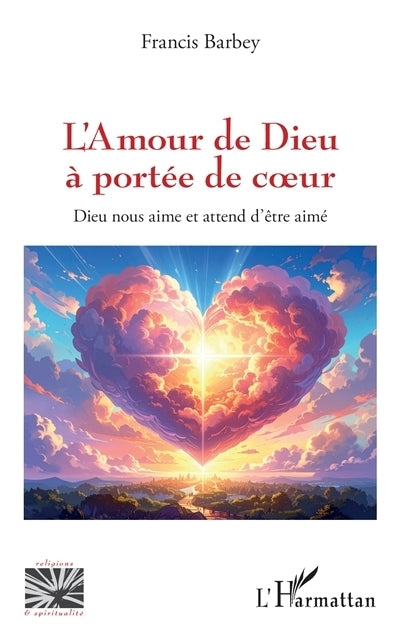 amour de Dieu à portée de coeur (L')