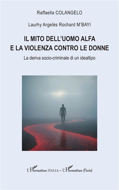 Il mito dell'uomo alfa e la violenza contro le donne