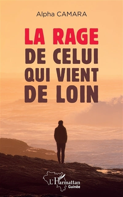 rage de celui qui vient de loin (La)