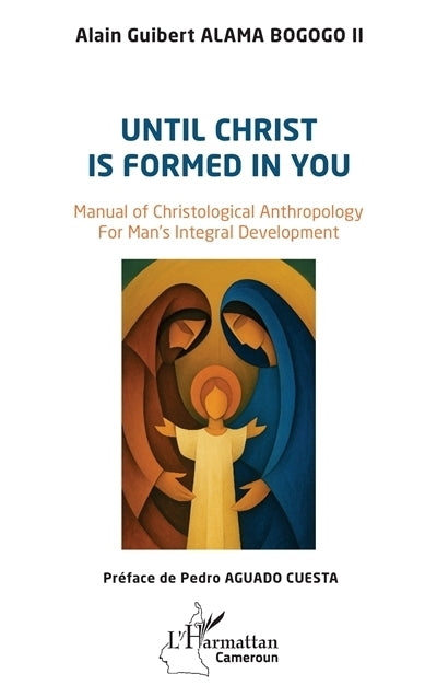 Until Christ is formed in you