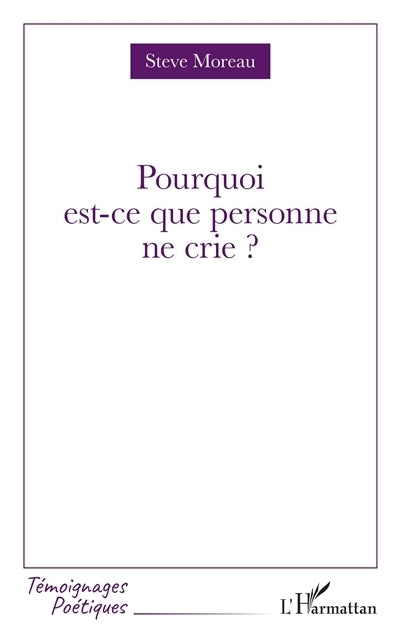 Pourquoi est-ce que personne ne crie ?