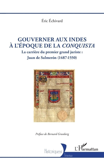 Gouverner aux Indes à l'époque de la Conquista