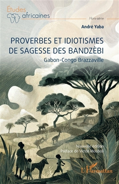 Proverbes et idiotismes de sagesse des Bandzèbi