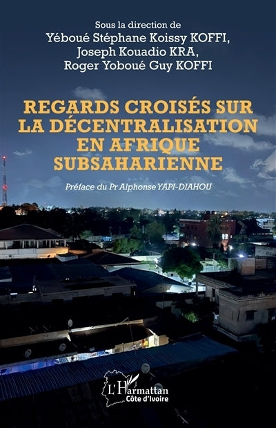 Regards croisés sur la décentralisation en Afrique subsaharienne