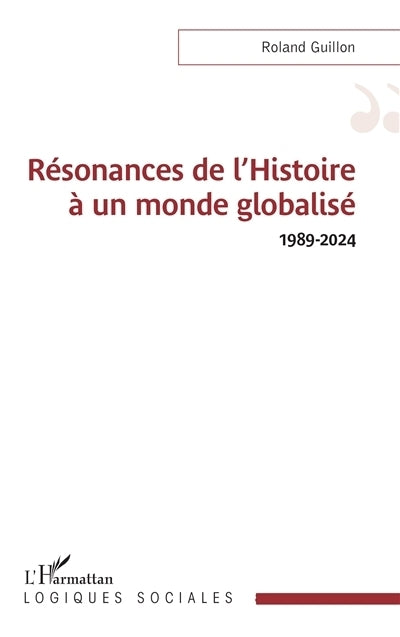 Résonances de l'histoire à un monde globalisé