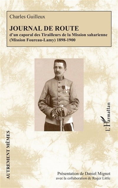 Journal de route d'un caporal des tirailleurs de la Mission saharienne (mission Foureau-Lamy)