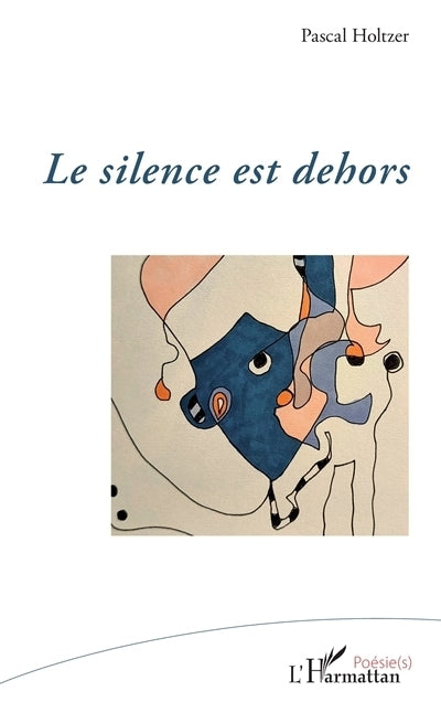 silence est dehors (Le)