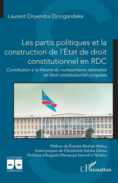 partis politiques et la construction de l'Etat de droit constitutionnel en RDC (Les)