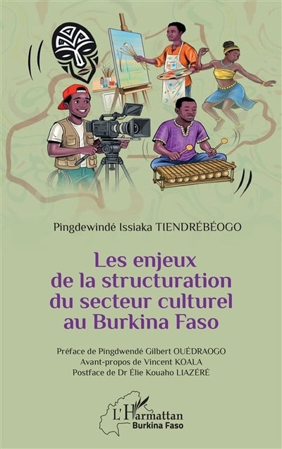 enjeux de la structuration du secteur culturel au Burkina Faso (Les)