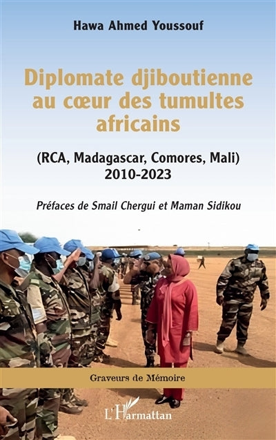 Diplomate djiboutienne au coeur des tumultes africains (RCA, Madagascar, Comores, Mali)