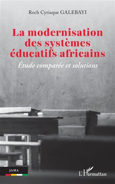 modernisation des systèmes éducatifs africains (La)