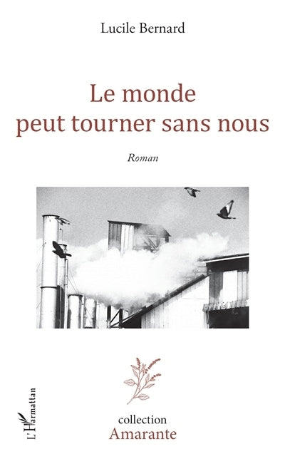 monde peut tourner sans nous (Le)