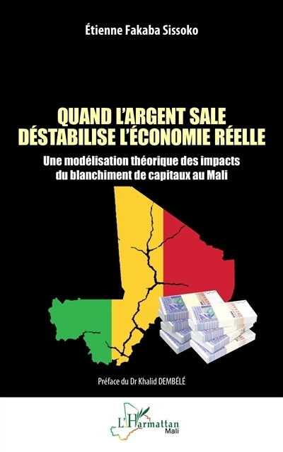 Quand l'argent sale déstabilise l'économie réelle