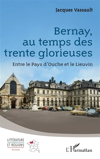 Bernay, au temps des Trente Glorieuses