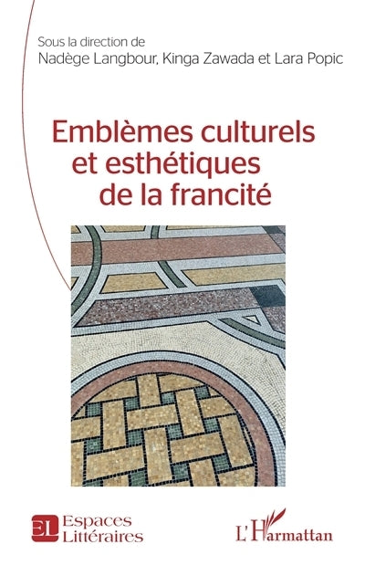 Emblèmes culturels et esthétiques de la francité