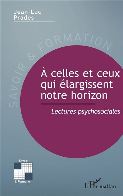 A celles et ceux qui élargissent notre horizon