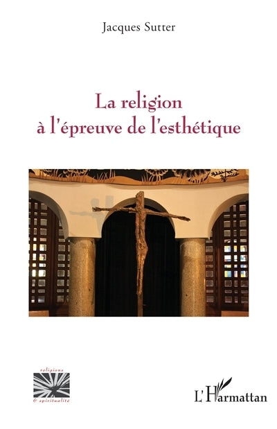 religion à l'épreuve de l'esthétique (La)