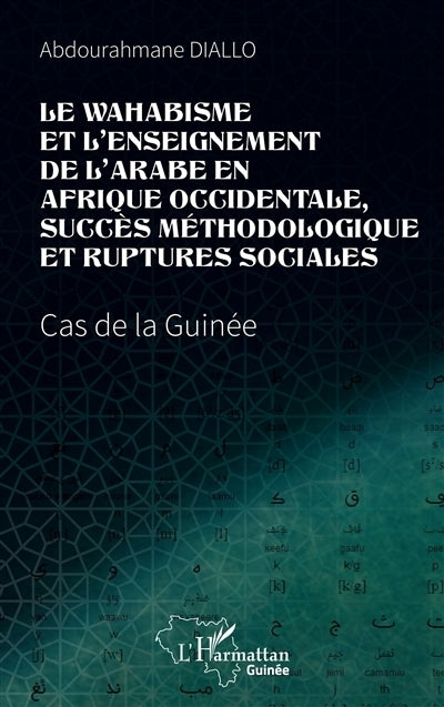 wahabisme et l'enseignement de l'arabe en Afrique occidentale, succès méthodologique et ruptures sociales (Le)