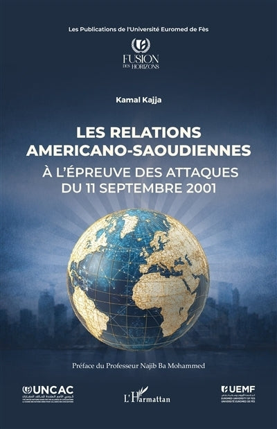 relations américano-saoudiennes à l'épreuve des attaques du 11 septembre 2001 (Les)