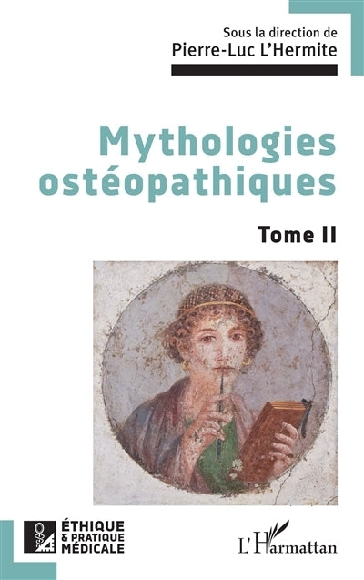 Mythologies ostéopathiques, Vol. 2