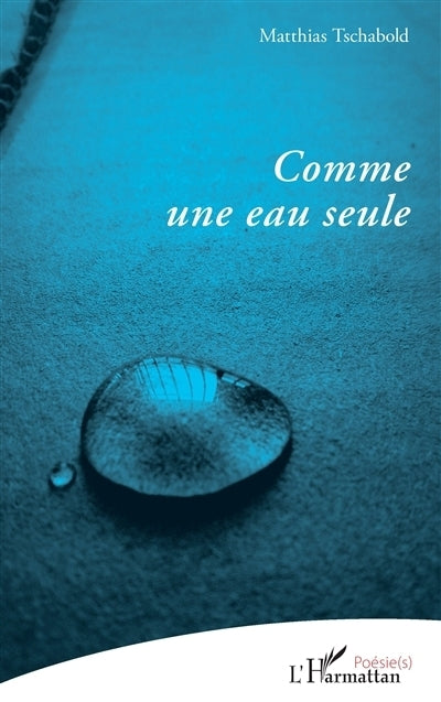 Comme une eau seule