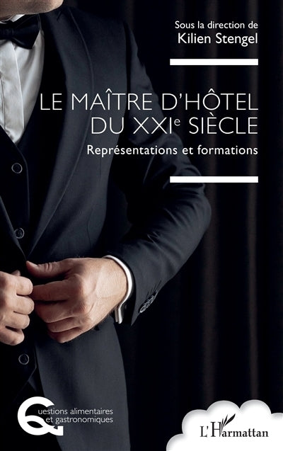 maître d'hôtel du XXIe siècle : représentations et formations (Le)