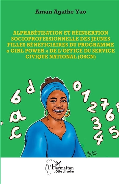 Alphabétisation et réinsertion socioprofessionnelle des jeunes filles bénéficiaires du programme Girl Power de l'Office du service civique national (OSCN)