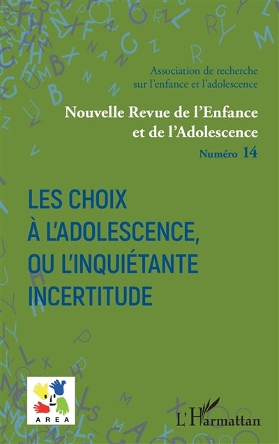 Nouvelle revue de l'enfance et de l'adolescence, n°14. Les choix à l'adolescence, ou L'inquiétante incertitude