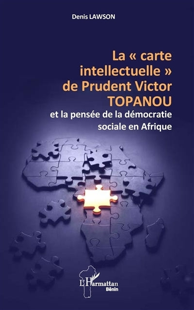 "carte intellectuelle" de Prudent Victor Topanou et la pensée de la démocratie sociale en Afrique (La)