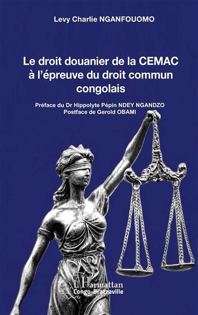 droit douanier de la CEMAC à l'épreuve du droit commun congolais (Le)
