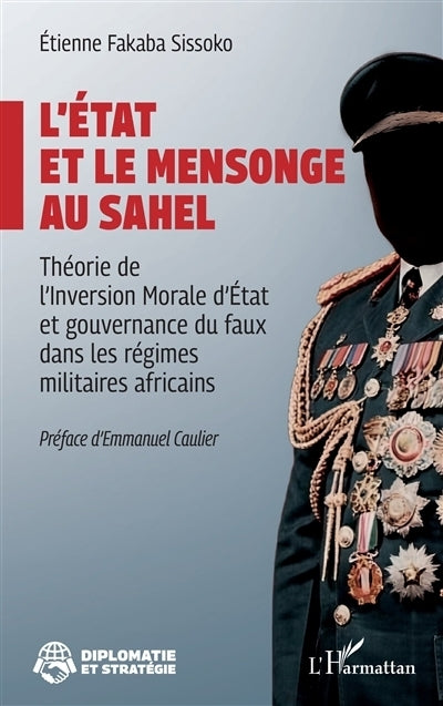 Etat et le mensonge au Sahel (L')