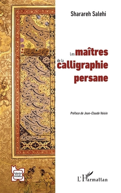 maîtres de la calligraphie persane (Les)