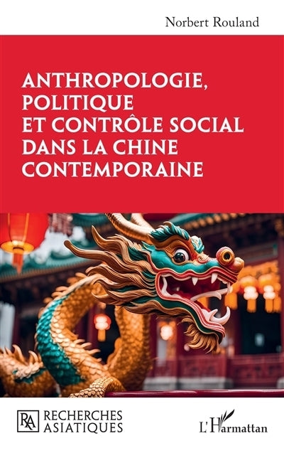 Anthropologie, politique et contrôle social dans la Chine contemporaine