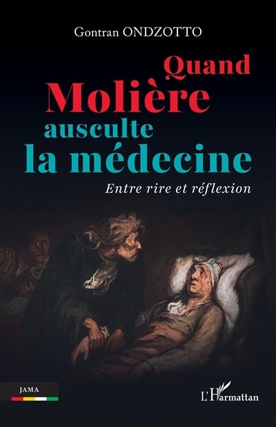 Quand Molière ausculte la médecine