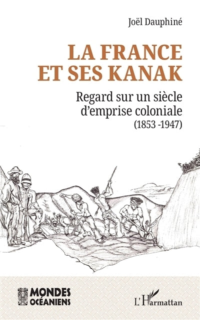 France et ses Kanak (La)