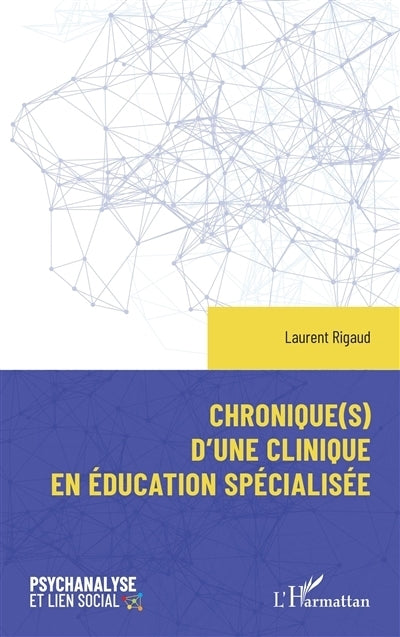 Chronique(s) d'une clinique en éducation spécialisée