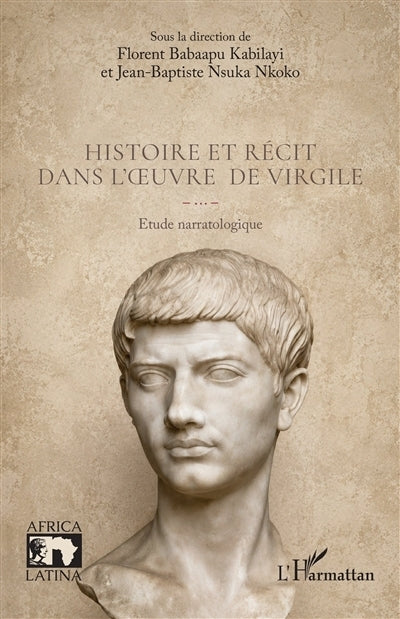 Histoire et récit dans l'oeuvre de Virgile