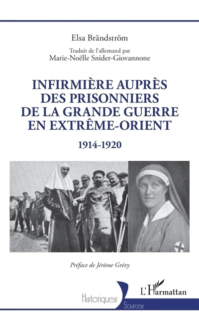 Infirmière auprès des prisonniers de la Grande Guerre en Extrême-Orient, 1914-1920