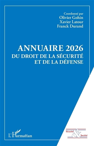 Annuaire du droit de la sécurité et de la défense, Vol. 11. 2026