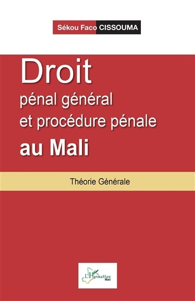 Droit pénal général et procédure pénale au Mali