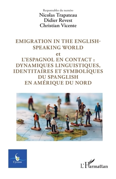 Cycnos, n°40-1. Emigration in the English-speaking world ; L'espagnol en contact
