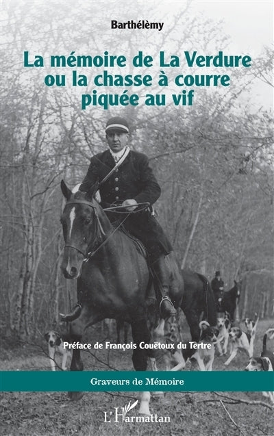 mémoire de La Verdure ou La chasse à courre piquée au vif (La)