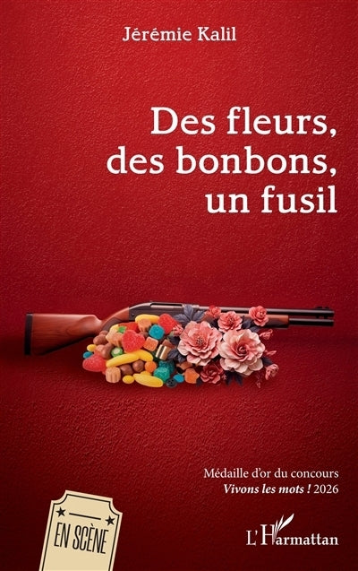 Des fleurs, des bonbons, un fusil