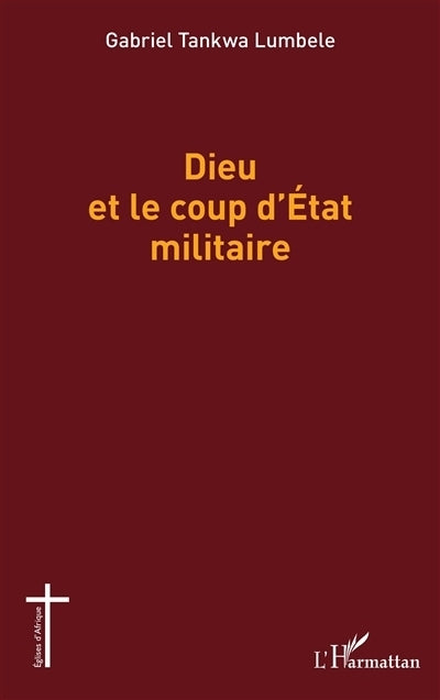 Dieu et le coup d'Etat militaire