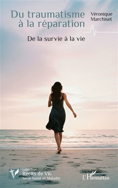 Du traumatisme à la réparation 