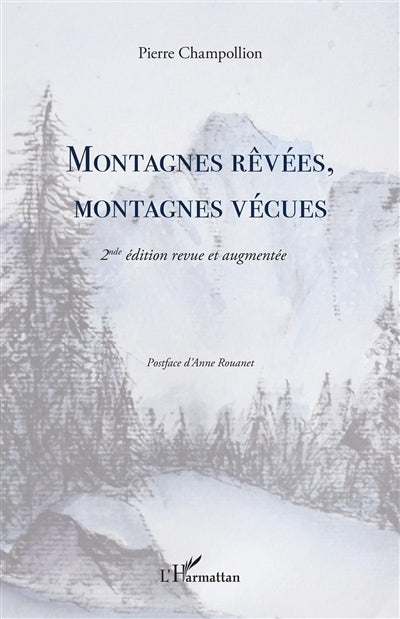 Montagnes rêvées, montagnes vécues
